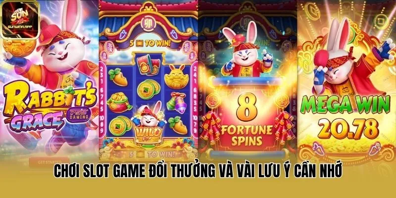 Chơi slot game đổi thưởng và vài lưu ý cần nhớ