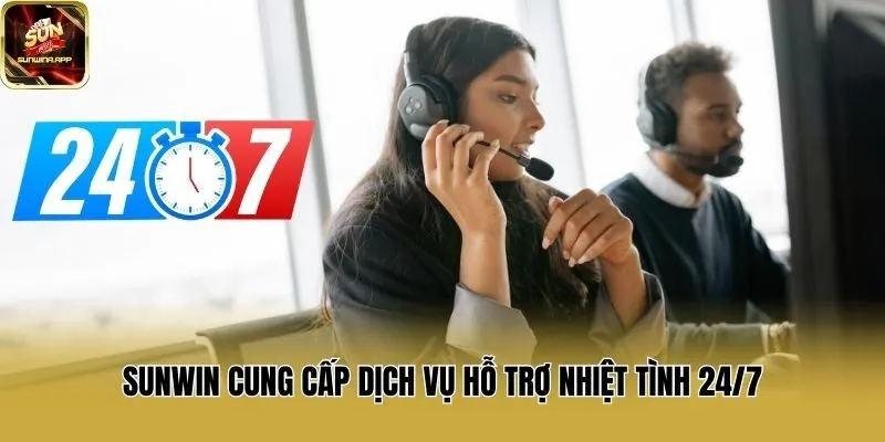 Sunwin cung cấp dịch vụ hỗ trợ nhiệt tình 24/7